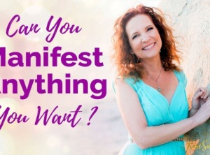 Can You Manifest Anything You Want?