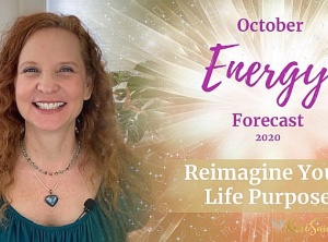 October 2020 Energy Forecast - Reimagine Your Life Purpose