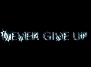 Never Give Up on Life's Dream