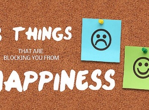 8 Things that Are Blocking You from Happiness