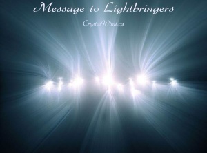 A Message to Light Bringers - May 25, 2023