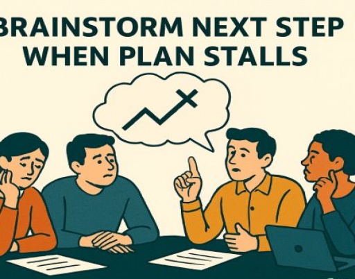 Brainstorm Next Step When Plan Stalls