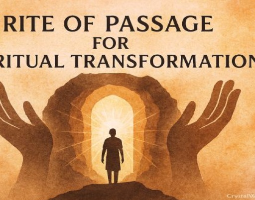 Rite of Passage for Spiritual Transformation