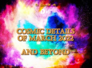 Cosmic Details Of March 2022