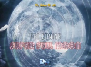 The Coming Super Full Moon