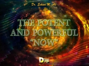 The Potent And Powerful Now