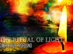 The Ritual Of Light: Simple But Profound
