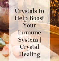 Crystals to Help Boost Your Immune System