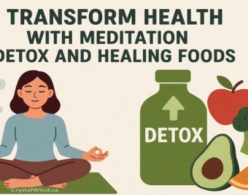 Transform Health with Meditation Detox and Healing Foods