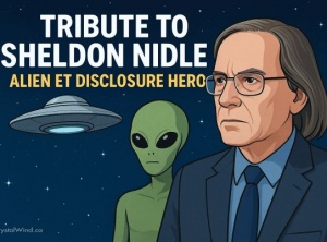 Tribute to Sheldon Nidle: Alien ET Disclosure Hero