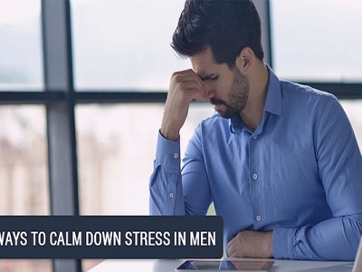 5 Ways To Calm Down Stress In Men