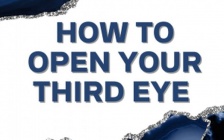 How To Open Your Third Eye Chakra For Spiritual Awakening