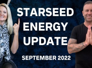 Starseed Energy Update September 2022