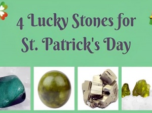 4 Lucky Stones For St. Patrick’s Day