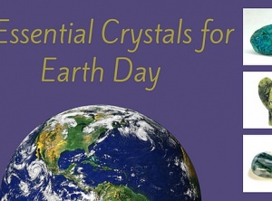 3 Essential Crystals For Earth Day