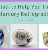 3 Crystals to Help You Through Mercury Retrograde