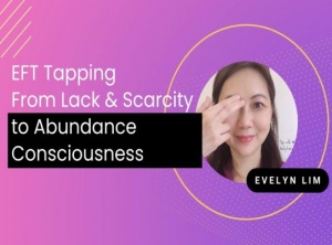 EFT Tapping: From Lack Mentality to Abundance Consciousness