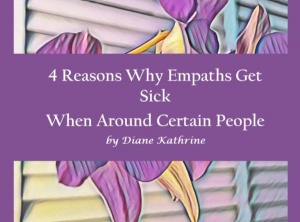 4 Reasons Why Empaths Get Sick When Around Certain People