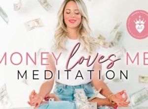 Money Loves You Meditation
